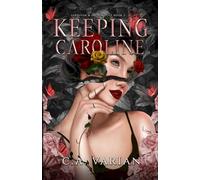 Keeping Caroline: 2 (Survivor & Savior Duet)