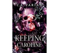 Keeping Caroline: 2 (Survivor & Savior Duet)