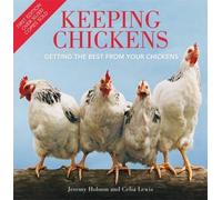 Keeping Chickens: Getting the Best From Your Chickens by Jeremy Hobson (2010-03-29)