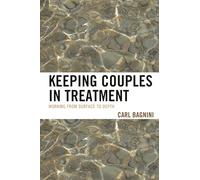 Keeping Couples in Treatment: Working from Surface to Depth (The Library of Object Relations)