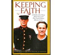 Keeping Faith: A Father-son Story About Love and the United States Marine Corps