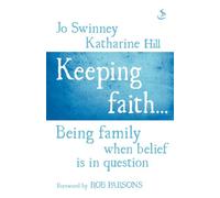 Keeping Faith...: Being Family When Belief is in Question