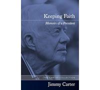 Keeping Faith: Memoirs of a President