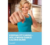 Keeping Fit Cardio - Hollywood Dance Calorie Burn