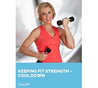 Keeping Fit: Strength - Cool Down