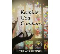 Keeping God Company