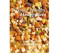 Keeping Healthy Honey Bees
