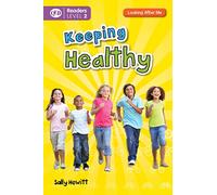 Keeping Healthy (Looking After Me)