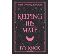 Keeping His Mate: Aliens of Oluura: Book 4 (A Sci-Fi Alien Romance) (Discreet Cover)