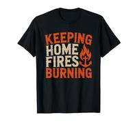 Keeping Home Fires Burning Coast Guard Spouse Supportive T-Shirt