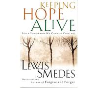 Keeping Hope Alive: For a Tomorrow We Cannot Control