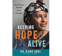 Keeping Hope Alive: One Woman: 90,000 Lives Changed