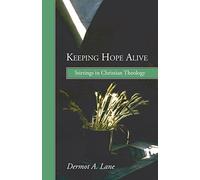 Keeping Hope Alive: Stirrings in Christian Theology