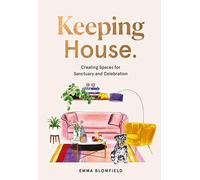 Keeping House: Creating Spaces for Sanctuary and Celebration