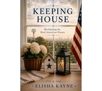 Keeping House: Reclaiming the Real American Dream