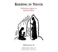 Keeping in Touch: A Glossary of the Spiritual Exercises