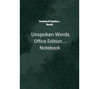 Keeping It Together… Barely: Unspoken Words - Office Edition Notebook: Capture the chaos of office life with this relatable and quirky notebook!