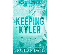 Keeping Kyler: Volume 3 (The Kennedy Boys®)