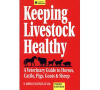 Keeping Livestock Healthy: A Veterinary Guide to Horses, Cattle, Pigs, Goats and Sheep