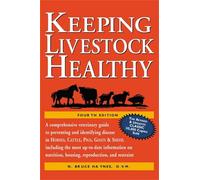 Keeping Livestock Healthy: A Veterinary Guide to Horses, Cattle, Pigs, Goats & Sheep, 4th Edition