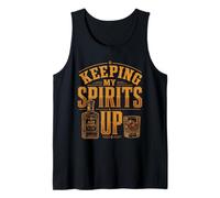 Keeping My Spirits Up Funny Whiskey Drinker Pun Tank Top