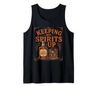 Keeping My Spirits Up Funny Whiskey Drinker Pun Tank Top
