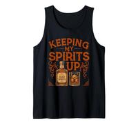 Keeping My Spirits Up Funny Whiskey Drinker Pun Tank Top