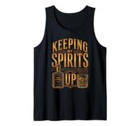 Keeping My Spirits Up Funny Whiskey Drinker Pun Tank Top