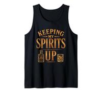 Keeping My Spirits Up Funny Whiskey Drinker Pun Tank Top