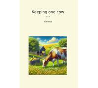 Keeping one cow (Classic Books)