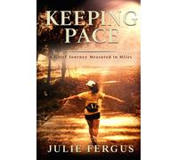 KEEPING PACE: a grief journey measured in miles