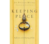 Keeping Place - Reflections on the Meaning of Home