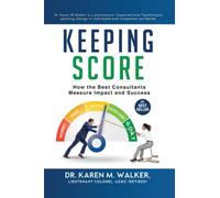 Keeping Score: How the Best Consultants Measure Impact and Success