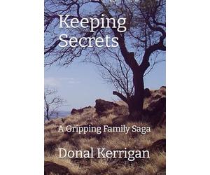 Keeping Secrets: A Gripping Family Saga