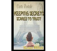 Keeping Secrets: Scared to Trust: A Contemporary Novel