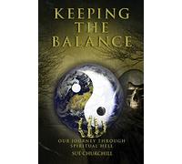 Keeping The Balance: Our Journey Through Spiritual Hell