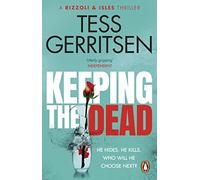 Keeping the Dead: (Rizzoli & Isles series 7) (Rizzoli & Isles)