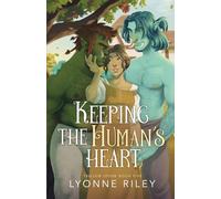 Keeping the Human's Heart: 5 (Trollkin Lovers)