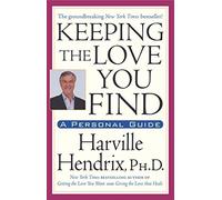 [(Keeping the Love You Find: Guide for Singles)] [Author: Harville Hendrix] published on (February, 1995)