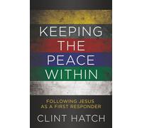 Keeping the Peace Within: Following Jesus as a First Responder