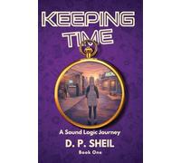 Keeping Time: A Sound Logic Journey