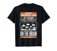 Keeping Tropical Fish at Home Calming Effect for Relaxed T-Shirt