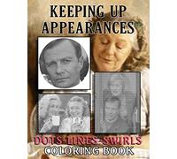 Keeping Up Appearances Dots Lines Swirls Coloring Book: Keeping Up Appearances Perfect Gift Activity New Kind Books For Adults, Tweens