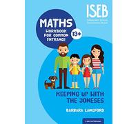 Keeping Up with the Joneses: Maths Workbook for Common Entrance