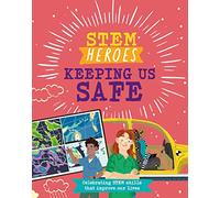 Keeping Us Safe (STEM Heroes)