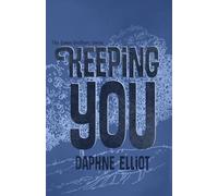 Keeping You: A Small Town Second Chance Romance (The Quinn Brothers)