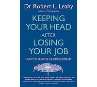 Keeping Your Head After Losing Your Job: How to survive unemployment