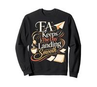 Keeps The Day Landing Smooth Executive Assistant Sweatshirt