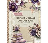 Keepsake Collage Cut-Out Book: Junk Journal Kit Edition, Purple Harvest Blooms