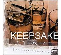 Keepsake - Things I Would Say [Australian Import]